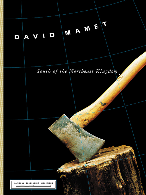 Title details for South of the Northeast Kingdom by David Mamet - Wait list